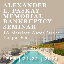 ALEXANDER L. PASKAY MEMORIAL BANKRUPTCY SEMINAR